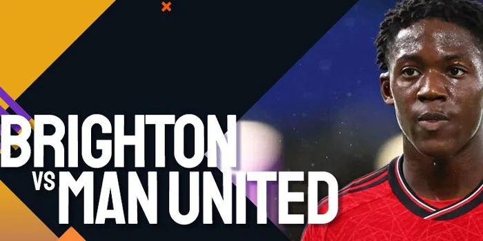 Liga Inggris – Prediksi Pertandingan Brighton vs Man United, 24 Agustus 2024