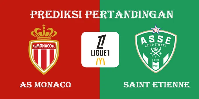 Liga Prancis – Prediksi Pertandingan AS Monaco vs Saint Etienne, Tanggal 18 Agustus 2024