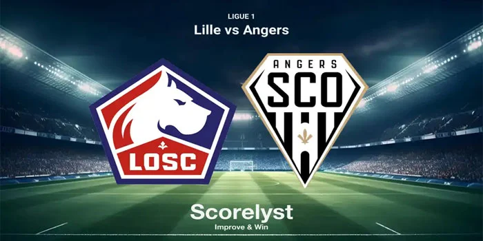 Prediksi Pertandingan: Lille vs Angers – Tanggal 25 Agustus 2024